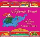 The Elephant’s friend and other ancient Indian tales